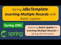 Spring JdbcTemplate: Inserting Multiple Records with Batch Update | Spring JDBC Tutorial