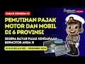 RESMI‼️ Program Pemutihan Pajak Kendaraan & Pembebasan Bea Balik Nama Di 6 Provinsi Tahun 2024⁉️