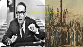 Henri Guillemin - La révolution de la terreur (1789 - 1794) - Intégral