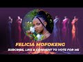 VOTE FOR FELICIA MOFOKENG