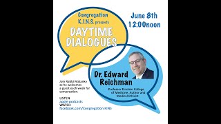 Daytime Dialogues with Rabbi Dr. Edward Reichman S2 E48