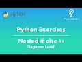 Python Exercises | Nested If-Else Statements (Beginner)