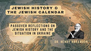 Passover Reflections on Jewish History and the Situation in Ukraine