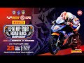 📡 Live Streaming Day 1 |  LFN HP969 ROAD RACE CHAMPIONSHIP 2024  |  Round 1  |  Sirkuit Bung Tomo