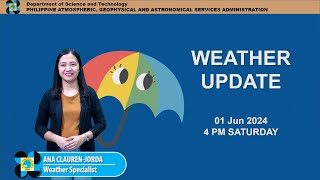 Public Weather Forecast issued at 4PM | June 1, 2024 - Saturday