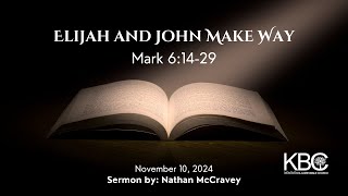 Sermon: Elijah and John Make Way - Pastor Nathan McCravey