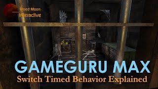 GameGuru Max Tutorial - Switch Timed Behavior Explained