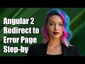 Angular 2 Redirect to Custom Error Page: Step-by-Step Guide