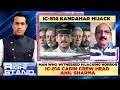 Man Who Witnessed Hijacking Horror | IC-814 Cabin Crew Head Anil Sharma | English News | News18