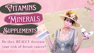 403 - Vitamin, Mineral, & Supplement Options for Preventing Breast Cancer | Menopause Taylor