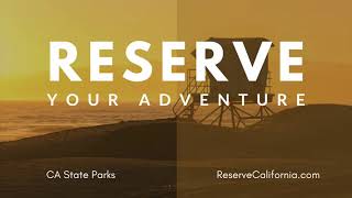 How to Reserve a Campsite with California State Parks: Reserve California Guide