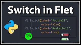How To Create A Switch? - Python Flet Tutorial 5