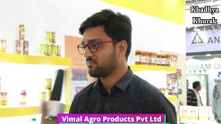 Vimal Agro Products Pvt Ltd - sharing their views at KhadhyaKhurak 2018 Golden Edition Exhibition