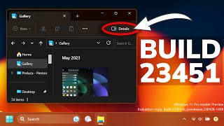 New Windows 11 Build 23451 – New Details Pane is Official, New Start Menu Options and Fixes (Dev)