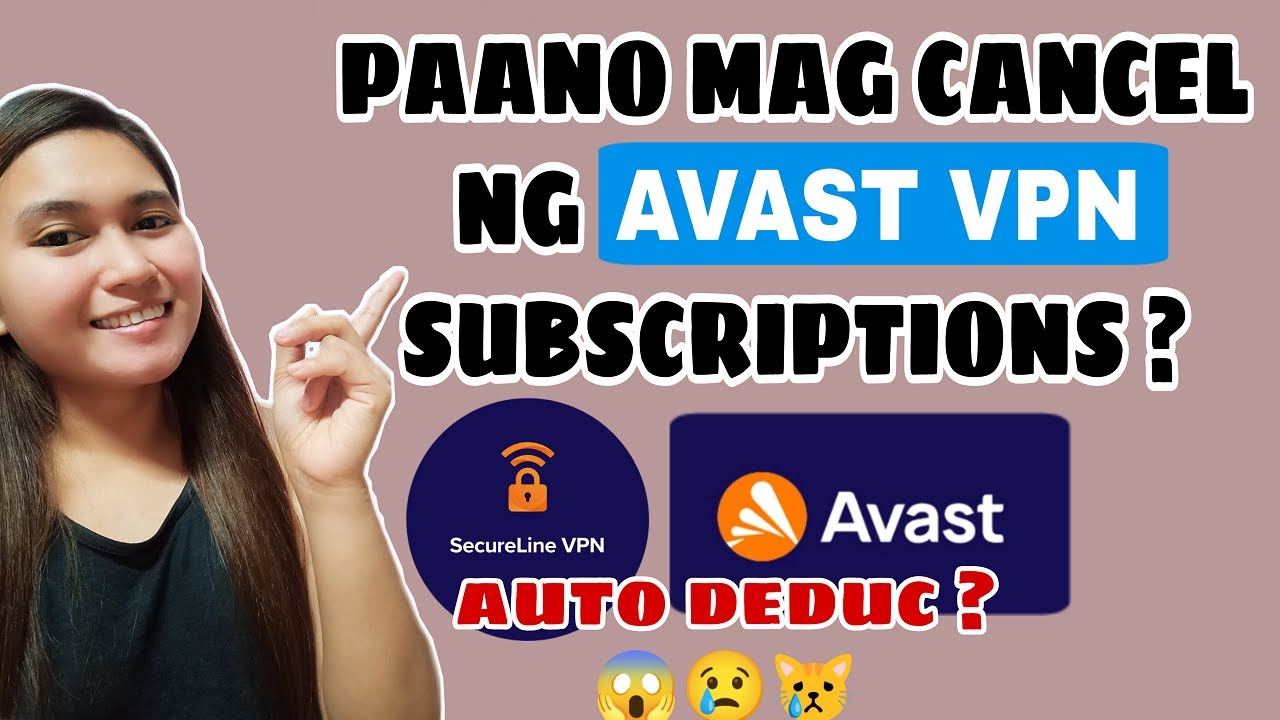 HOW TO CANCEL AVAST VPN SUBSCRIPTION ||PAANO MAG UNSUBSCRIBE SA ...