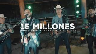 15 MILLONES En Vivo-Tamarindo Norteño ft La Bertiniza De Culiacan