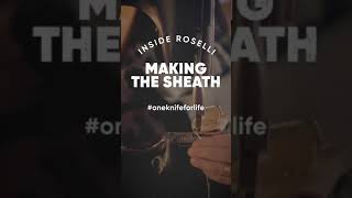 Inside Roselli — Making the sheath