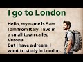 I go to London | Learn English Through Story Level 1 | Graded Reader | Improve Your English