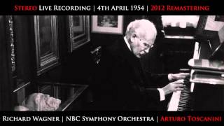 Toscanini 1954 Final Concert 5 Wagner Meistersinger Act I Prelude (Stereo 2012 Remastering)