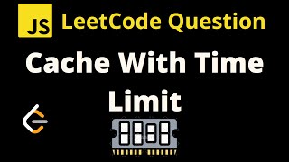 2622. Cache With Time Limit - Leetcode JavaScript Solution With Explanation
