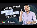 A Guide on how to start a Shopify E Commerce business in the UAE, Dubai