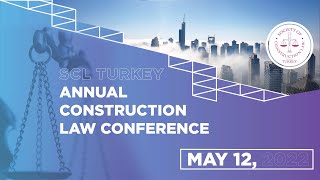 SCL Turkey Annual Construction Law Conference