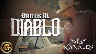 Kanales - Gritos al Diablo (Video Oficial)