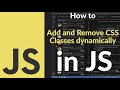 How to Add and Remove CSS Classes Dynamically in JavaScript | DOM Class Manipulation Made Easy