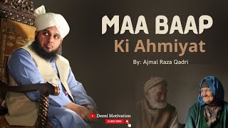 Maa Baap Ki Ahmiyat | Emotional Bayan | Ajmal Raza Qadri