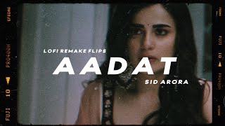 Aadat - Lofi Remake | Sid Arora | Sad Lofi Remix | WATNOVO