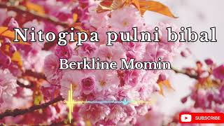 Ni'togipa pulni bibal by Berkline Momin