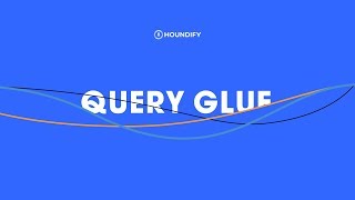 Query Glue™ Lets You Combine Multiple Voice Commands in a Single Query