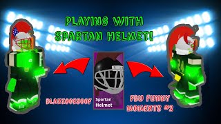 PLAYING WITH SPARTAN HELMET! | BlakeGoesOof | FBU Funny Moments #2