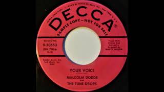 Malcolm Dodds \u0026 Tunedrops  - Your Voice '1958 Decca 30653