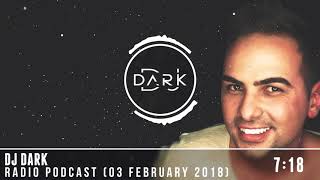 Dj Dark @ Radio Podcast (03 February 2018)