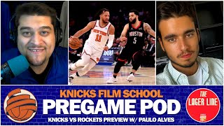 PREGAME POD LIVE! | Knicks vs Rockets Preview w/ Paulo Alves of The Lager Line