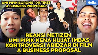 REAKSI NETIZEN UMI PIPIK KENA HUJAT IMBAS KONTROVERSI ABIDZAR DI FILM A BUSINESS PROPOSAL