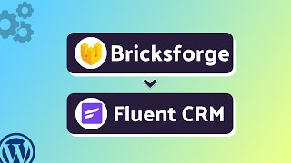 Integrating Bricksforge with FluentCRM | Step-by-Step Tutorial | Bit Integrations