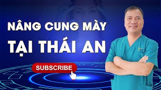 Phương Pháp Nâng Cung Mày - Thẩm Mỹ Thái An | Dr. Tuynh - Official