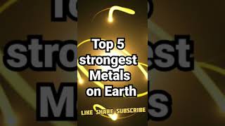 Top 5 strongest metals on earth | #shorts #top5 #factsinhindi #facts #metals #science #space #india