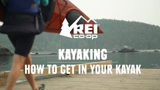 Kayaking | How to Get in Your Kayak || REI