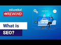 What is SEO?  | Search Engine Optimization Explained | Edureka | Digital Marketing Rewind - 1