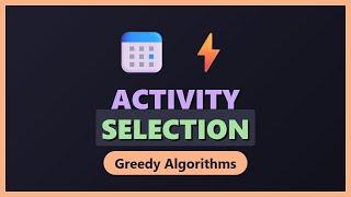 Activity Selection Problem Explained | Greedy Algorithms