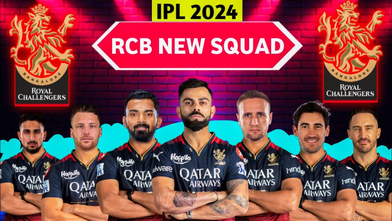 IPL 2024 | Royal Challengers Bangalore New Squad | RCB Team Full ...