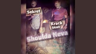 Shoulda Neva