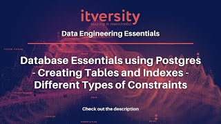 Database Essentials using Postgres - Creating Tables and Indexes - Different Types of Constraints