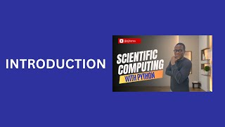 1. Introduction to Scientific Computing with Python