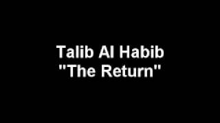 Nasheed: The Return by Talib al Habib