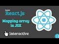 02.2 Mapping arrays in JSX React.js - React js Interactive Tutorial Exercises
