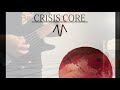 Arturo Parra - CRISIS CORE Guitar Playthrough